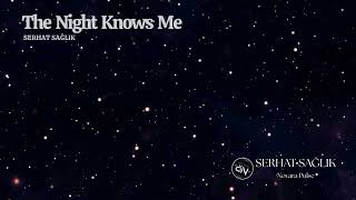 The Night Knows Me | The Best of  Deep House 2026