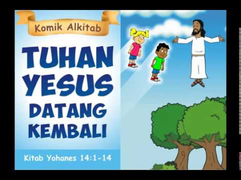 TUHAN YESUS DATANG KEMBALI film  animasi  alkitab anak  