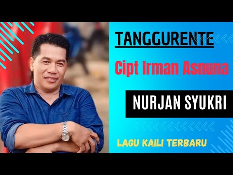 Tanggurente - Nurjan Syukri, Cipt Irman Asnuna || Lagu Kaili Terbaru  || Official Music Video