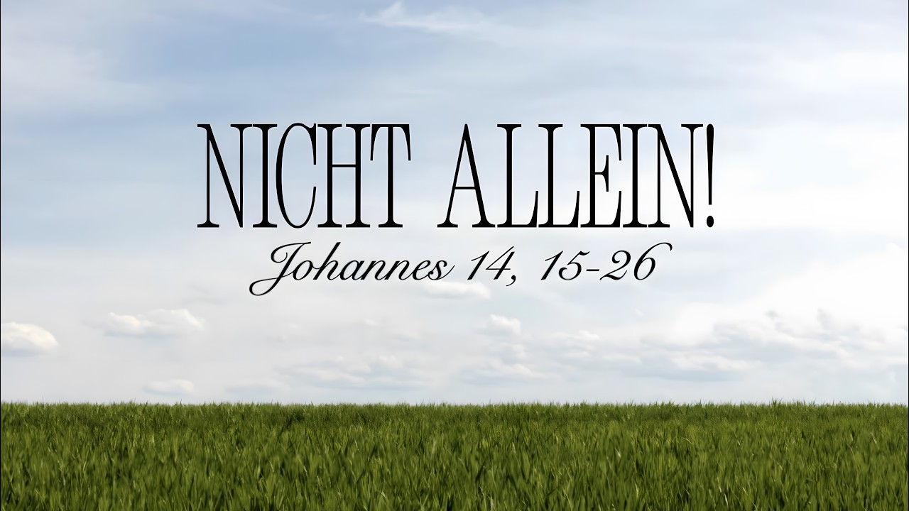 Predigt: "NICHT ALLEIN! " // Robin Aust