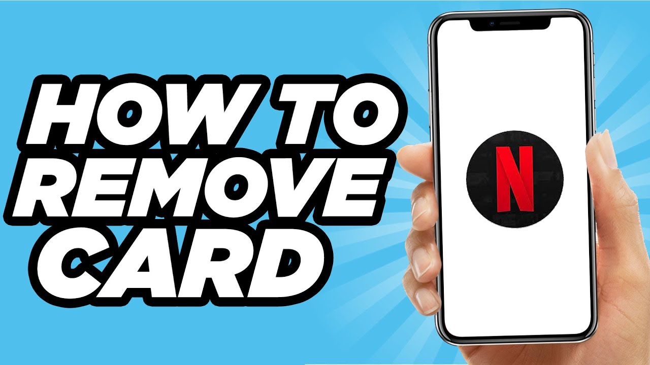 how-to-remove-card-from-netflix-tutorial-2023-youtube