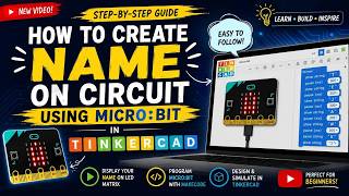 Display Your Name Using micro:bit & Tinkercad in Just 7 Mins! Step-by-Step Beginner Tutorial