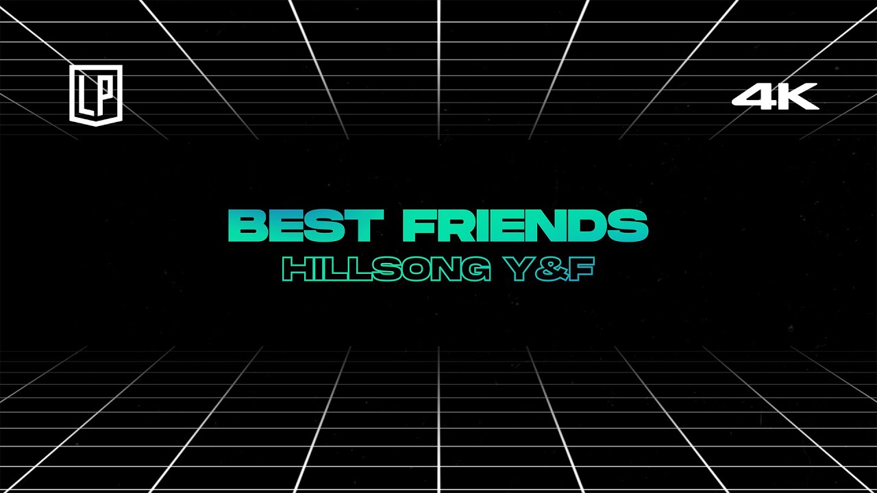 Hillsong Young & Free - All Of My Best Friends: lyrics and songs