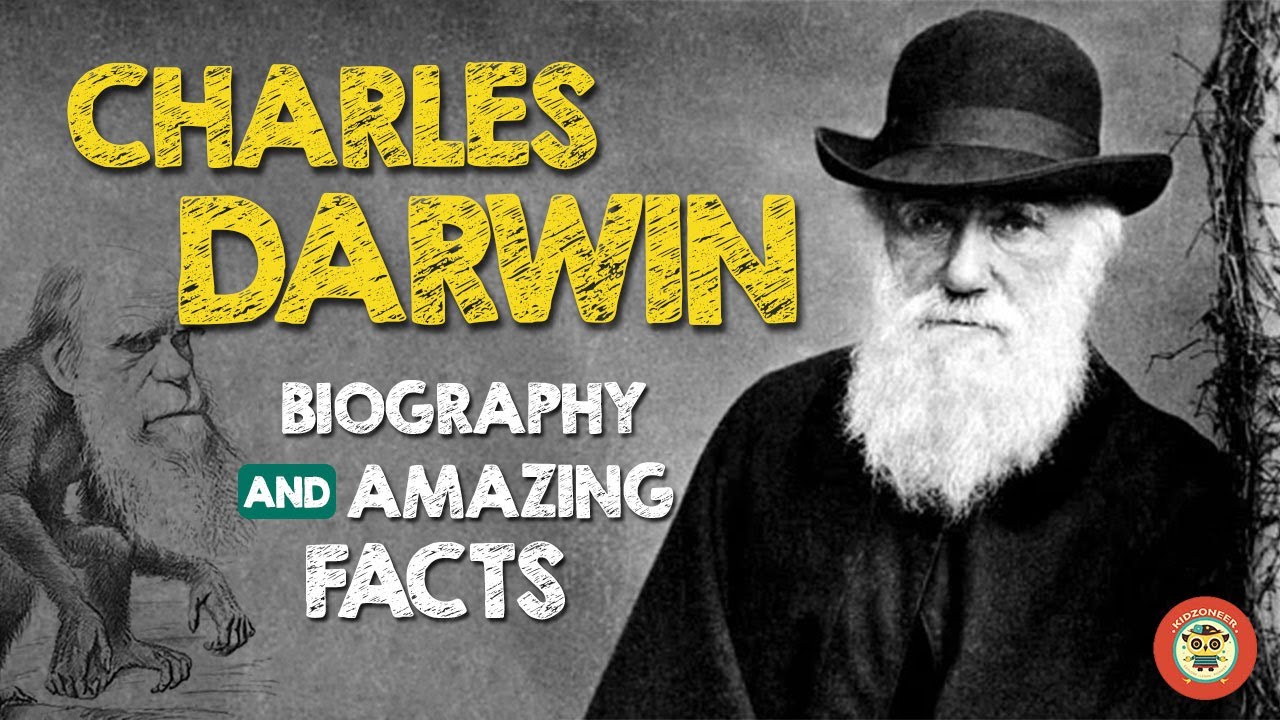 Charles Darwin for Kids: The Hidden Facts of the Man Behind the Theory of Evolution| Kidzoneer