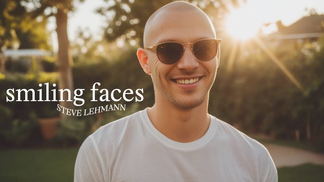 SMILING FACES | Steve Lehmann (AI Chill House/Pop Song & Lyric Music Video) 
