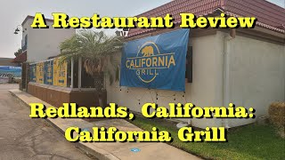 A Restaurant Review California Grill Redlands California