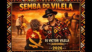 Semba do Vilela-Produção Executiva- Dj Victor Vilela 