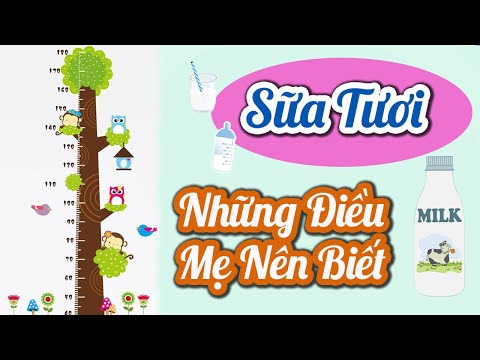 Video Khi Nào Cho Trẻ Uống SỮA TƯƠI? Bảo Quản Sữa Tươi? Cho... - youtube