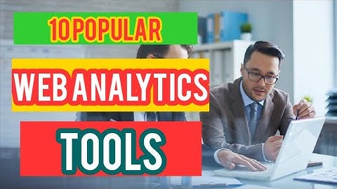 Top 10 Most popular web analytics tools | online business by using Web Analytics Tools