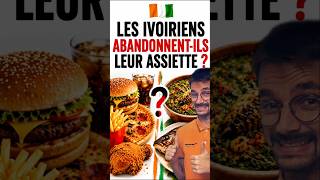 les Ivoiriens abandonnent t-il leur assiette ? #santé #alimentation #cotedivoire #fastfood