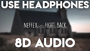 NEFFEX - Fight Back (8D Audio)