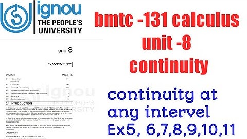 (v-61) Ignou ba, bscg mathematics bmtc-131 unit -8 continuity, continuous at an intervel, Ex5, 6,7,8