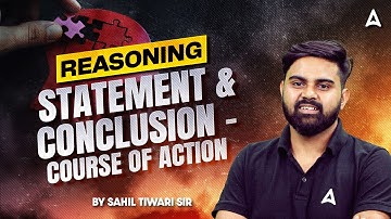 SSC CGL 2025 Reasoning Class | Statement & Conclusion - Course of Action | By Sahil Tiwari Sir
