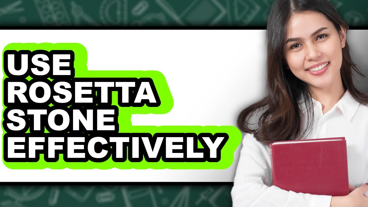 Use Rosetta Stone Effectively (Easy Method)