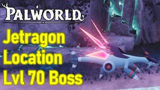 Palworld Jetragon Location, How to Get Jetragon Level 70 Boss Version in Palworld 1.0