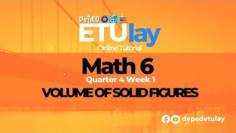 VOLUME OF SOLID FIGURES || Grade 6 Math Quarter 4 Week 1