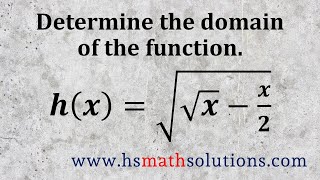 Finding the Domain of a Radical Function - Embedded Square Roots (Example)