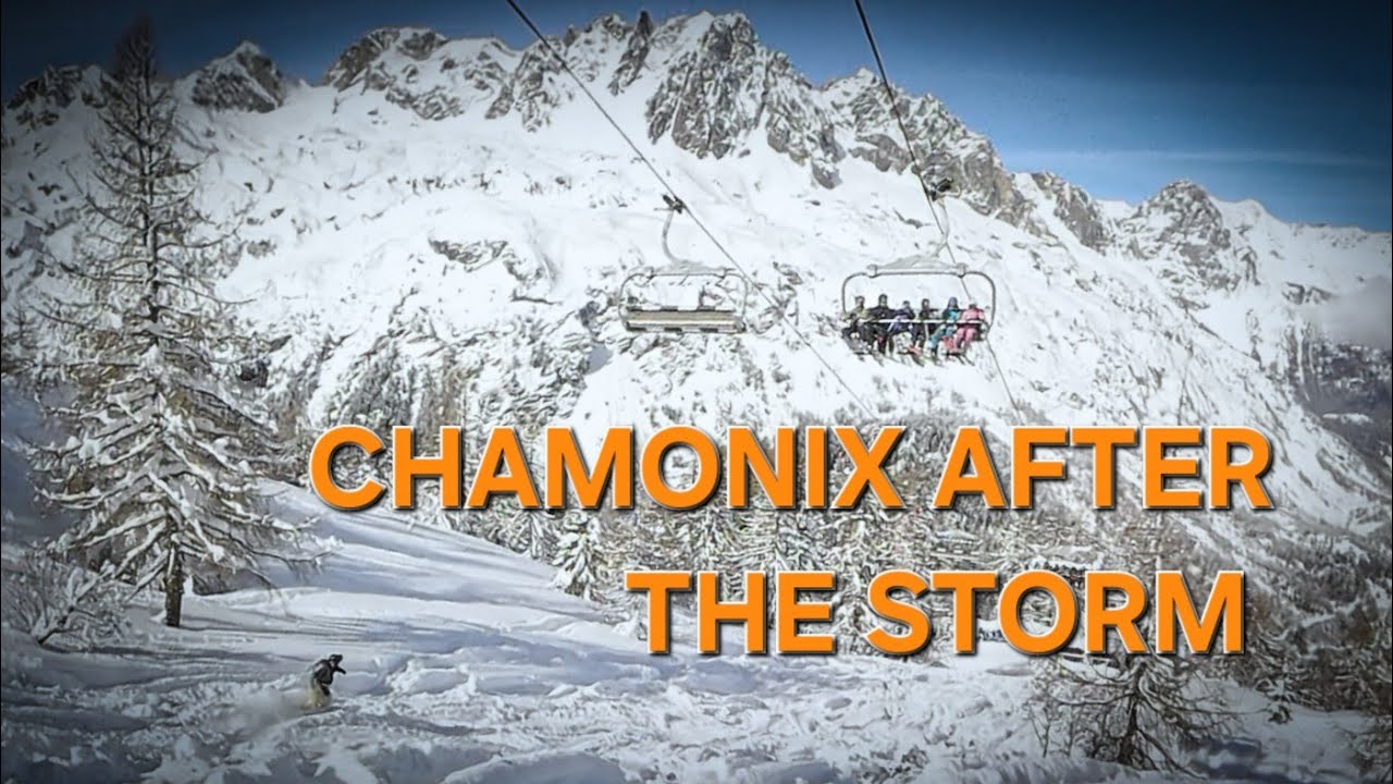 CHAMONIX SKIING AFTER THE STORM