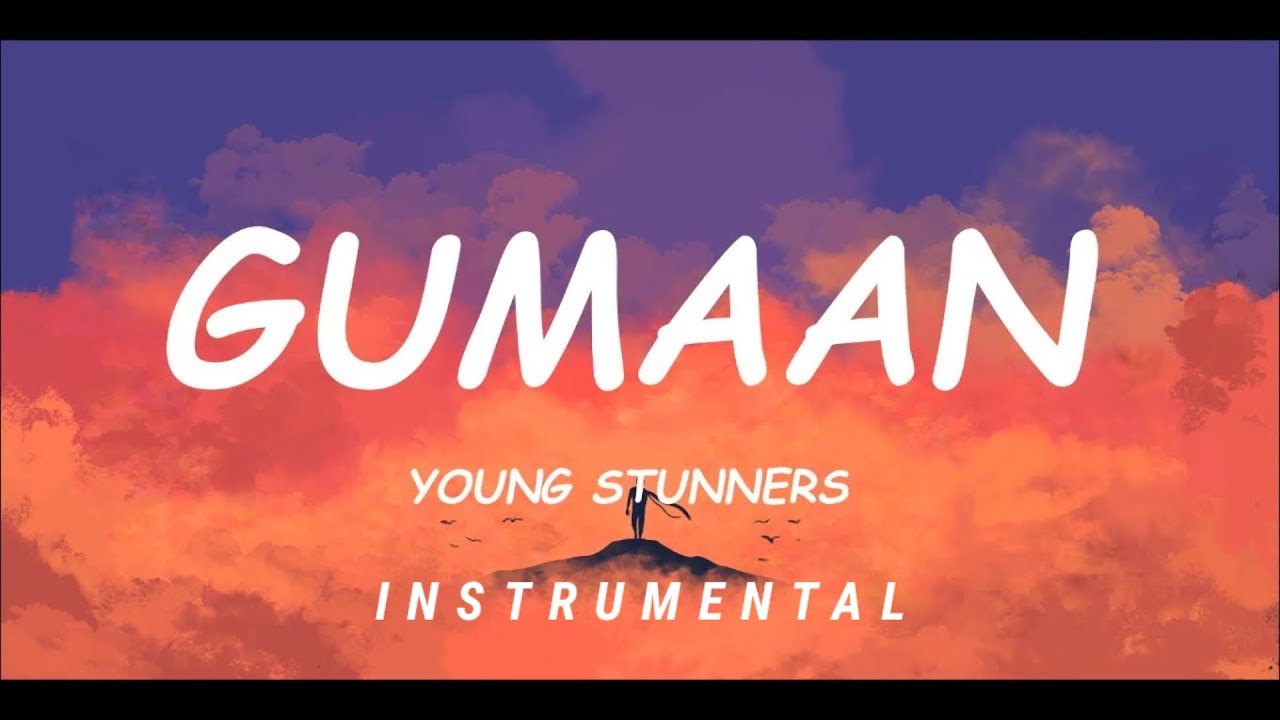 GUMAAN   Young Stunners  Talha Anjum  Unofficial Instrumental Music Video  Karaoke  Lyrics