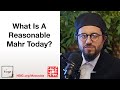 34 what is a reasonable mahr today