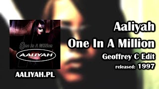 Aaliyah - One In A Million (Geoffrey C Edit) [AaliyahPL]