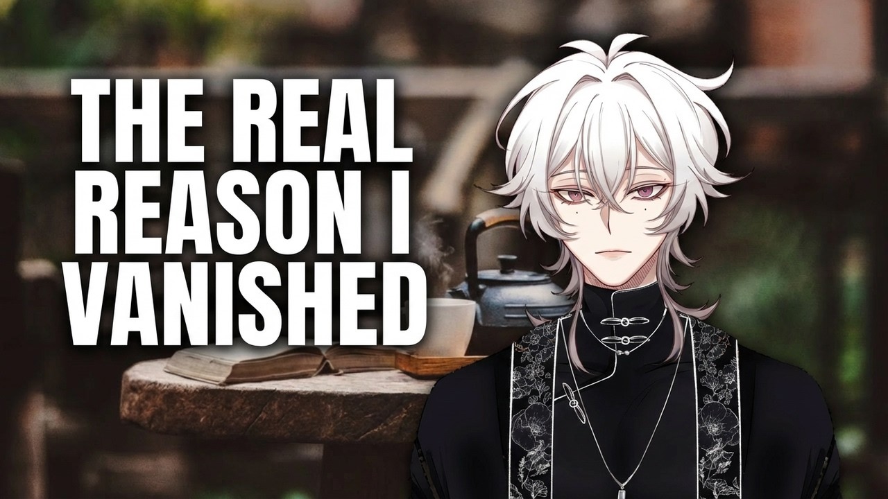 The Real Reason I Vanished