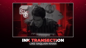 Ink Splash Transection Like Saqlain Khan | Alight Motion Tutorial