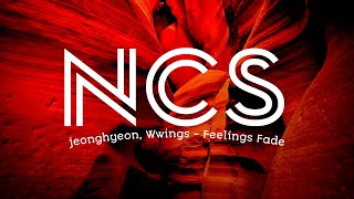 Feelings Fade - Jeonghyeon & Wwings | House Music | NCS Copyright Free Track