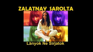 ZALATNAY SAROLTA   -  Lányok, ne sírjatok  (1970)