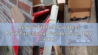 Review Einhell Cordless Multifunctional Garden Tool 18V PXC