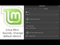 Linux Mint identify, fix sound problems, set default device