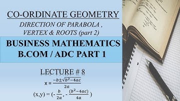 Quadratic Equation (Part 2) |Co-ordinate geometry||Business Maths|B.com/ADC Part 1