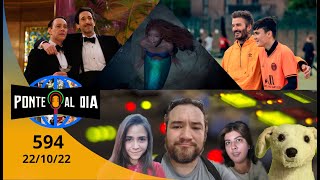 La Sirenita | Black Panther | David Beckam | Ponte al día 594 (22/10/22)