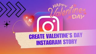 Get Ready for Valentine! How to Create Valentine's Day Instagram Story screenshot 4
