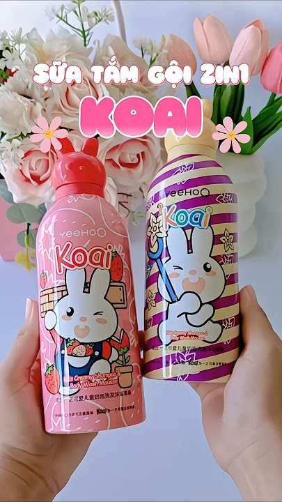 Sữa tắm gội Koai cho em bé, siêu cute, siêu đáng yêu