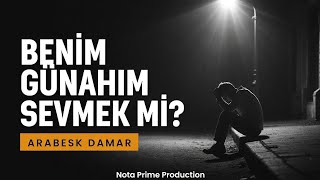 En Ağır Damar Arabesk 2026 Gece Dinlenecek Dertli Şarkı - Benim Suçum Sevmek Mi?