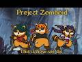 [Project Zomboid] This is how we die