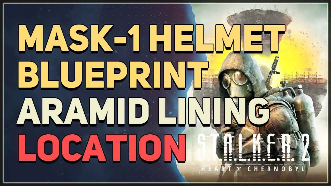 Mask-1 Helmet Blueprint Aramid Lining Location STALKER 2 Heart of ...