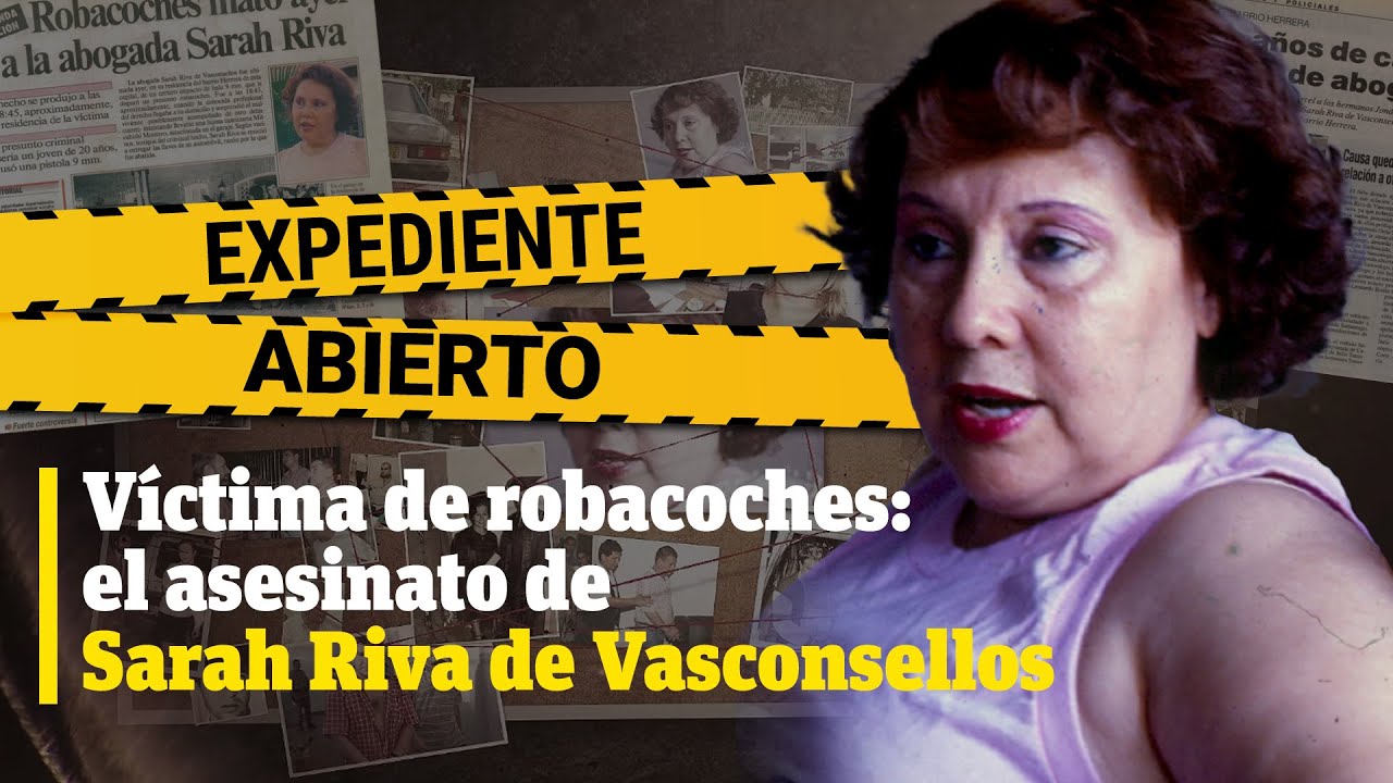 Expediente Abierto: Sarah Riva de Vasconsellos
