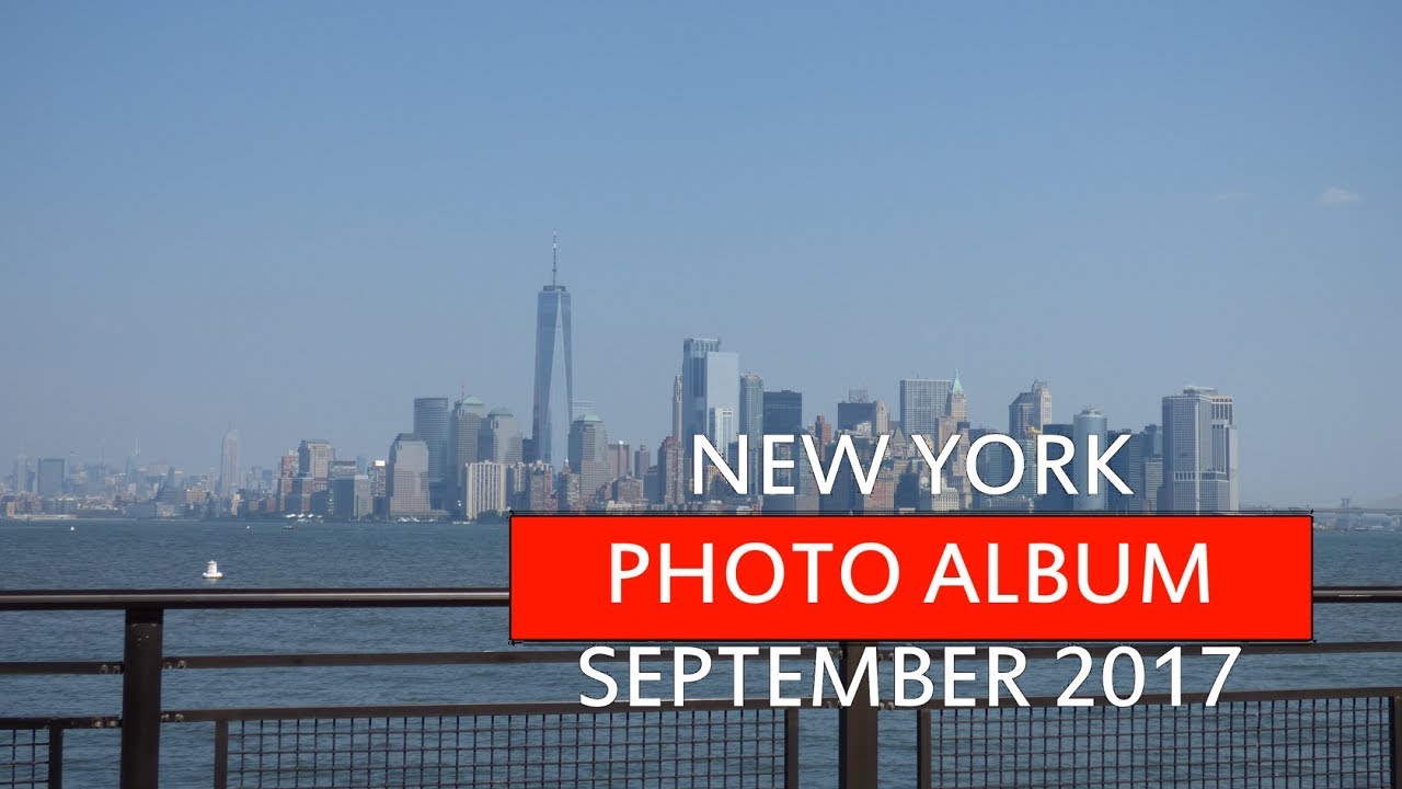 New York Photo Album September 2017 YouTube