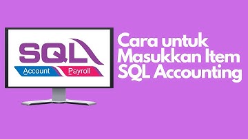 Cara untuk Masukkan Item SQL Accounting