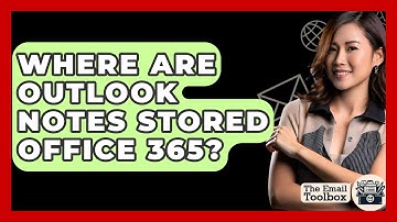 Where Are Outlook Notes Stored Office 365? - TheEmailToolbox.com