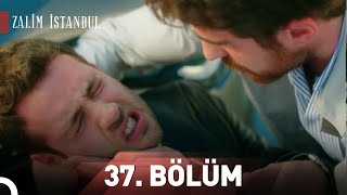 Zalim İstanbul 37Bölüm