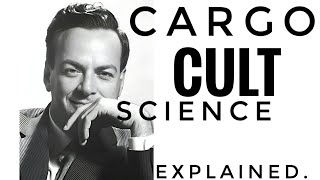 "Cargo Cult Science"  Explained by Richard Feynman