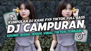 DJ CAMPURAN VIRAL TIK TOK 2025 JEDAG JEDUG FULL BASS TERBARU