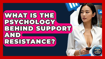 What Is The Psychology Behind Support And Resistance? - Stock and Options Playbook