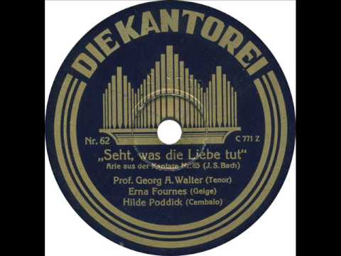Georg A. Walter - Seht, was die Liebe tut (JS Bach)