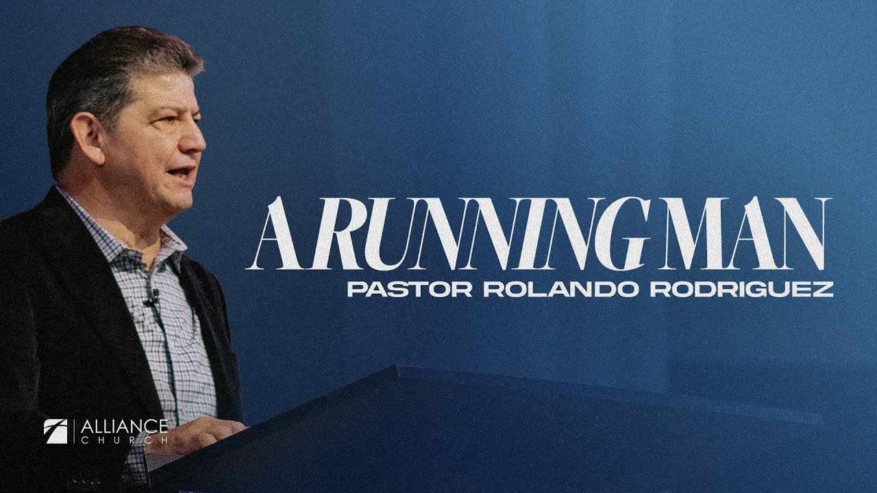 A Running Man - Pastor Rolando Rodriguez | Alliance Church Lubbock ...