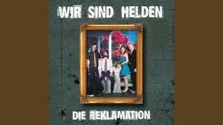 Video thumbnail of "Wir sind Helden - Die Zeit heilt alle Wunder"