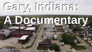 Gary, Indiana: A Documentary